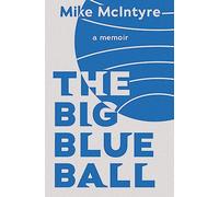 The Big Blue Ball: A Memoir