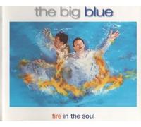 The Big Blue - Fire in the Soul