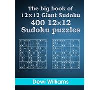 The big book of 12 × 12 Giant Sudoku: 400 12 × 12 Sudoku Puzzles