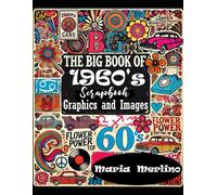 The Big Book of 1960's Scrapbook Graphics and Images