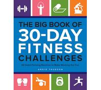 The Big Book of 30-Day Fitness Challenges: 60 Habit-Forming Routines to Make Working Out Fun