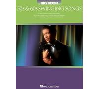 The Big Book of '50s & '60s Swinging Songs: Piano, Vocal, Guitar