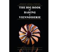 The Big Book of Baking & Viennoiserie