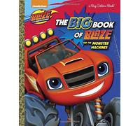The Big Book of Blaze and the Monster Machines (Big Golden Book)