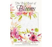 The Big Book of Blooms: 55 Gentle Word Searches Inspired by Flowers, Garden Wisdom, and Blooming Moments