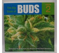 The Big Book Of Buds Vol. 2: More Marijuana Varieties from the World's Greatest Seed Breeders