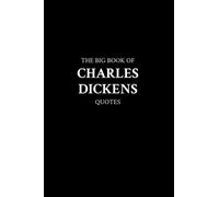 The Big Book of Charles Dickens Quotes
