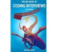 The Big Book of Coding Interviews in Python, 3rd Edition: answers to the best programming interview questions on data structures and algorithms