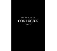 The Big Book of Confucius Quotes