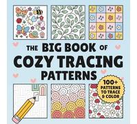 The Big Book of Cozy Tracing Patterns: 100+ Patterns to Trace and Color
