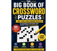 The big book of crossword: Large Print Crossword Puzzles for Adults with Relaxing, Fun, and Brain-Boosting Challenges