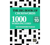 The Big Book of Crosswords for Adults: 100 General Knowledge Themed Puzzles for Beginners - Large Print Puzzle for Adults and Seniors (Sunday Crosswords Collection)