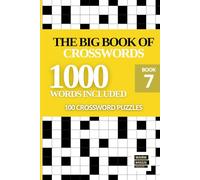 The Big Book of Crosswords for Adults: 100 General Knowledge Themed Sunday Puzzles - Large Print Puzzle for Adults and Seniors (Sunday Crosswords Collection)