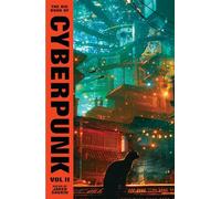 Various – The Big Book of Cyberpunk Vol. 2 – volume two – Vintage Classics