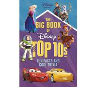 The Big Book of Disney Top 10s: Fun Facts and Cool Trivia