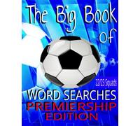 The Big Book Of Football Word Searches 2022/23 Premier League Edition: 2022/23 Premier League Edition