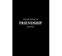 The Big Book of Friendship Quotes