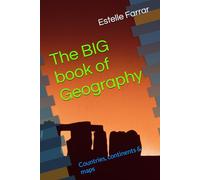 The BIG book of Geography: Countries, continents & maps