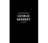 The Big Book of George Herbert Quotes