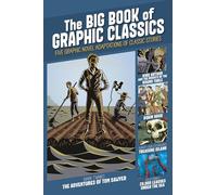 The Big Book of Graphic Classics: Five Graphic Novel Adaptations of Classic Stories (Graphic Revolve: Common Core Editions)
