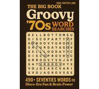 The Big Book of Groovy 70s Word Searches (Gray Matter Labs): 490+ words Seventies Puzzles