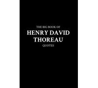 The Big Book of Henry David Thoreau Quotes