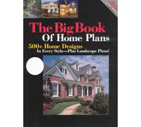 The Big Book of Home Plans: 500+ Home Designs