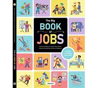 The Big Book of Jobs: Find Out What You Can Be When You Grow Up!
