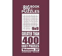 The Big Book of Logic Puzzles - Greater Than 400 Easy (Volume 37)