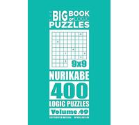 The Big Book of Logic Puzzles - Nurikabe 400 Logic (Volume 49)