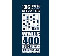 The Big Book of Logic Puzzles - Walls 400 Logic (Volume 61)