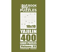 The Big Book of Logic Puzzles - Yajilin 400 Logic (Volume 55)