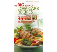 The Big Book of Low-Carb Recipes: 365 Fast and Fabulous Dishes for Every Low-Carb Lifestyle