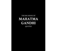 The Big Book of Mahatma Gandhi Quotes