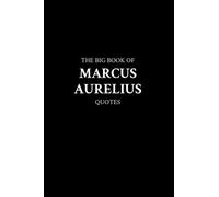 The Big Book of Marcus Aurelius Quotes