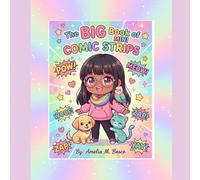 The Big Book of Mini Comic Strips: Funny, cute, and easy comic strips for kids