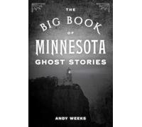 The Big Book of Minnesota Ghost Stories (Big Book of Ghost Stories)