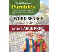 The Big Book of Parables Word Search Puzzles for Seniors - Extra Large Print 30pt Font: 55 Easy-to-Read Bible Story Puzzles Designed for Seniors and ... - Extra-Large Print 30pt Puzzle Series)