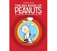 The Big Book of Peanuts: All the Daily Strips from the 1990s