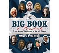The Big Book of Presidents: From George Washington to Joseph R. Biden