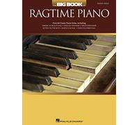 The Big Book of Ragtime Piano Solo Songbook for Ragtime Lovers | Over 60 Classic Ragtime Solos | Iconic Pieces for All Skill Levels | Jazz and Ragtime Piano Sheet Music