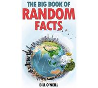 The Big Book of Random Facts: 1000 Interesting Facts And Trivia: Volume 1 (Interesting Trivia and Funny Facts)