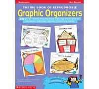 The Big Book of Reproducible Graphic Organizers: 50 Great Templates to Help Kids Get More Out of Reading, Writing, Social Studies & More