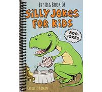 The Big Book of Silly Jokes for Kids: 800+ Jokes!