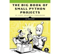 The Big Book Of Small Python Projects: 81 Easy Practice - Paperback / softback N