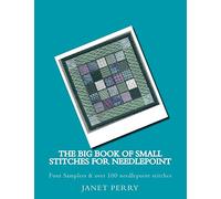 The Big Book of Small Stitches for Needlepoint