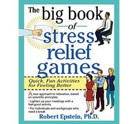 The Big Book of Stress Relief Games: Quick, Fun Activities for Feeling Better (Big Book Series)