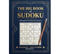 The Big Book of Sudoku: 200 Large Print Puzzles with Solutions (The Big Book of Puzzles)