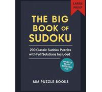 The Big Book of Sudoku: 200 Large Print Sudoku Puzzles Normal Difficulty | 4 Puzzles per Page | Solutions Included