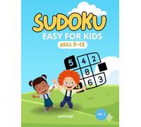 The Big Book of Sudoku for Kids!: 200 Easy 9x9 Sudoku Puzzles for Children 8 to 12 with Solutions - Boost Memory & Logic Skills